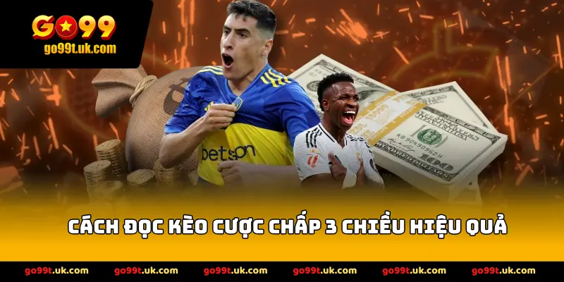Cách đọc kèo cược chấp 3 chiều hiệu quả