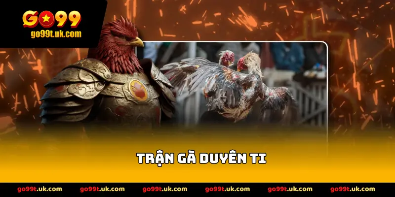 Trận Gà Duyên Ti