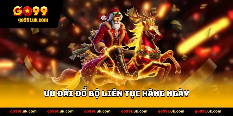 Ưu đãi đổ bộ liên tục hàng ngày